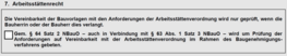 Das Bild zeigt den Abschnitt eines Bauantrags, in dem um Prüfung auf Vereinbarkeit mit der Arbeitsstättenverordnung gebeten wird.